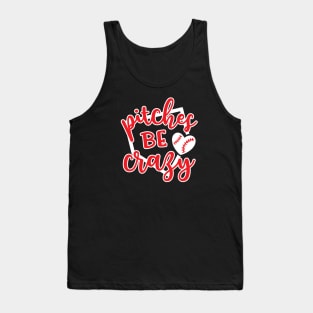 Pitches Be Crazy Baseball Tank Top